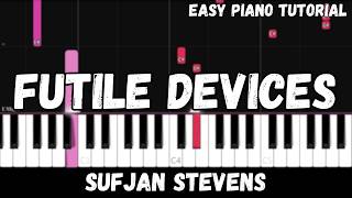 Sufjan Stevens - Futile Devices (Easy Piano Tutorial)