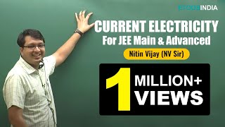 Current Electricity | IIT JEE Main and Advanced  | Physics by Nitin Vijay (NV Sir) | Etoosindia.com