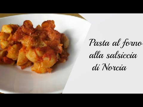 PASTA AL FORNO CON SALSICCIA DI NORCIA UN PRIMO PIATTO SEMPLICE MA CON TANTO GUSTO VELOCISSIMO BUONO