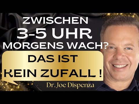 Du wachst zwischen 3 und 5 Uhr morgens auf? Das solltest du wissen! | Joe Dispenza