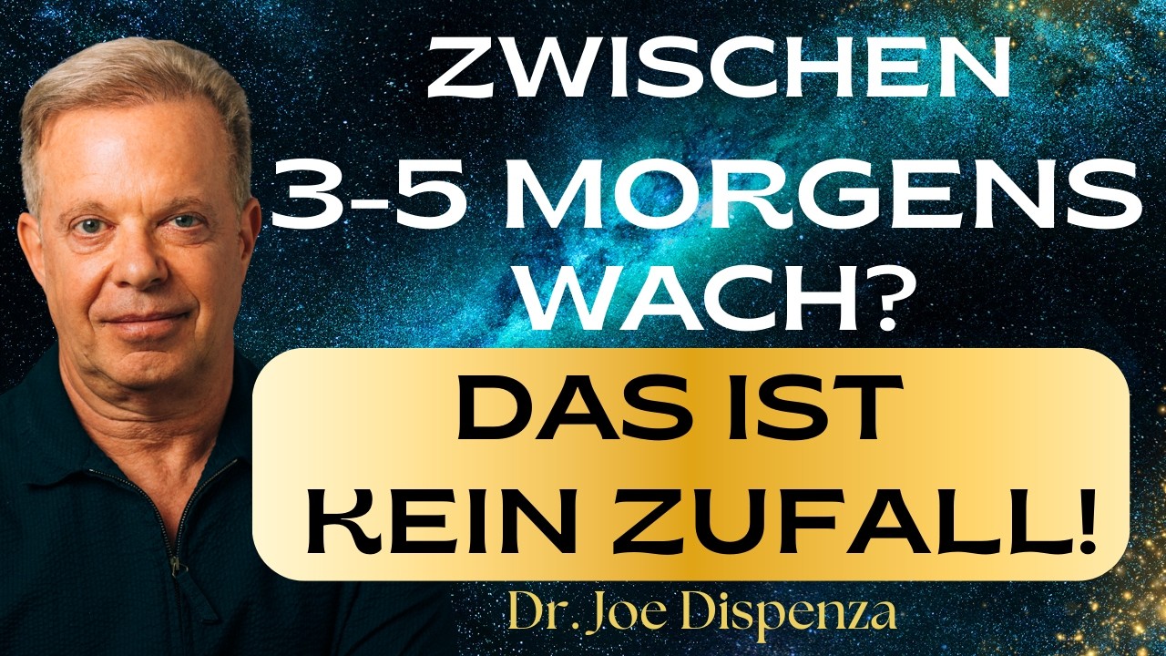Du wachst zwischen 3 und 5 Uhr morgens auf? Das solltest du wissen! | Joe Dispenza