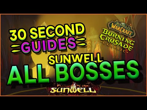 Sunwell Plateau - All Bosses + Trash - 30 Second Guides