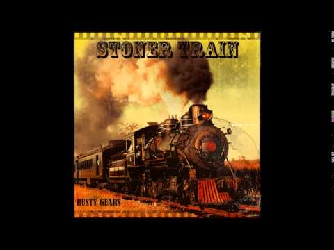 Stoner Train - Rusty Gears [FULL ALBUM]