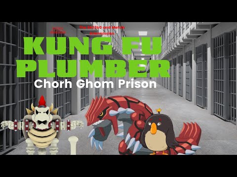 Kung Fu Plumber Part 6: Chorh Ghom Prison