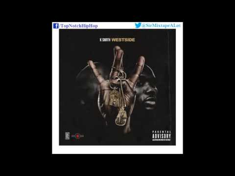 K Smith - Where It Ain't Safe [Westside]
