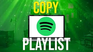 How To Copy Playlist On Spotify (DESKTOP!)