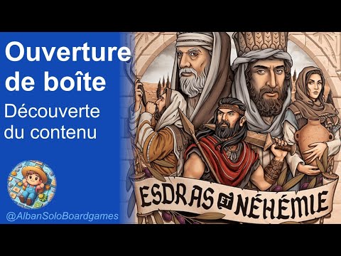 [FR] Esdras et Néhémie (1/3) | Ouverture de boîte | Découverte des composants