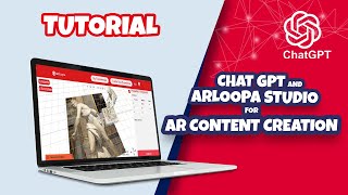 ChatGPTを使ってARLOOPA StudioでARコンテンツを作成する方法