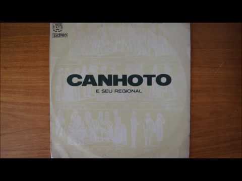 Canhoto E Seu Regional - 1960 É Choro, É Samba, É Maxixe, É Sorongo