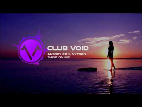 Andrey Exx, Nytron - Shine On Me