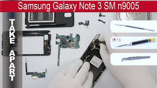 How to disassemble 📱 Samsung Galaxy Note 3 N9000 / N9005, Take Apart