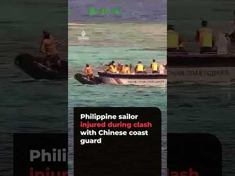 Philippine sailor injured during clash with Chinese coast guard