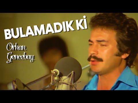 Orhan Gencebay - Bulamadık ki | Özel Klip