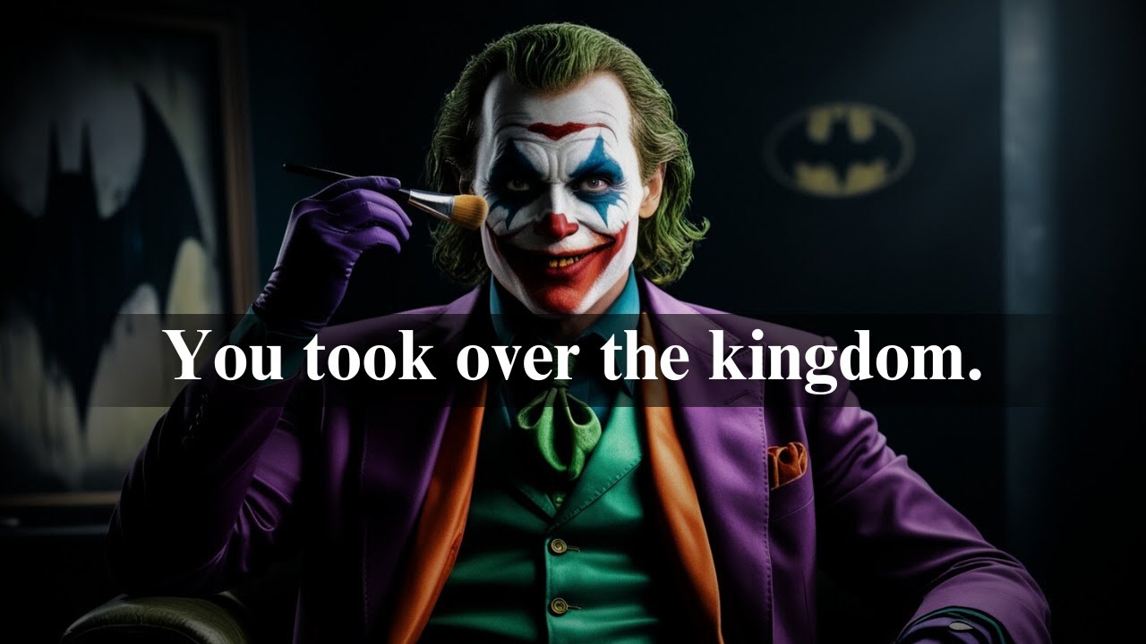 You Took Over the Kingdom, but They Can’t Handle It - Joker Motivation (Powerful)