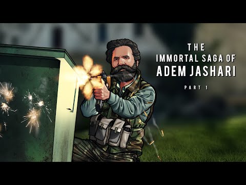 The Immortal Saga of Adem Jashari - Part 1