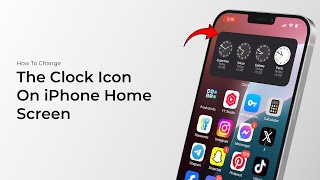 How to Change the Clock Icon on My iPhone Home Screen