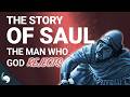 The Complete Story Of Saul The Man Who God Rejects Bible Stories Explained