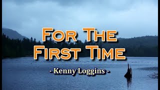 For The First Time - Kenny Loggins (KARAOKE)