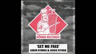 Lorin Rymbu & Denis Rynda - Set Me Free (Adam Veldt's 494 Remix)