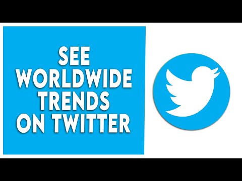 How to See Worldwide Trends On Twitter 2022
