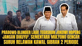 Download lagu PRABOWO BLUNDER LAGI: JGN KUYU² JOKOWI! SEMENTARA MULYONO GENCAR KAWAL GIBRAN 2 PERIODE | OTR #1087 mp3 Download lagu PRABOWO BLUNDER LAGI: JGN KUYU² JOKOWI! SEMENTARA MULYONO GENCAR KAWAL GIBRAN 2 PERIODE | OTR #1087 mp3