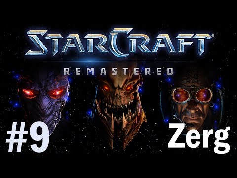 StarCraft Remastered Walkthrough Zerg part 9 [No commentary]