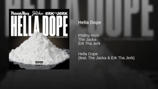 Philthy Rich (@philthyrichFOD) featuring @TheJacka & @ErkThaJerk - “Hella Dope”