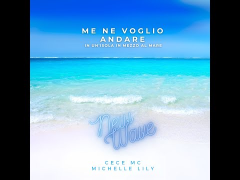 ME NE VOGLIO ANDARE NEW WAVE ( Lyrics )