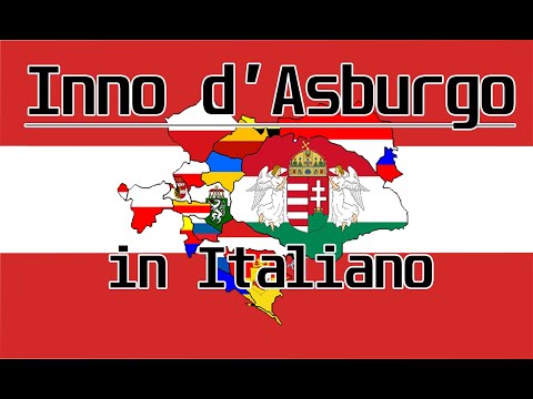 Italian Habsburg Anthem/ Serbi Dio L'Austriaco Regno [ENG subs]