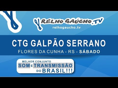 SÁBADO 02 - XVI Rodeio Crioulo Nacional de Flores da Cunha - CTG Galpão Serrano