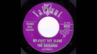 The Cascades - My First Day Alone 45 rpm!