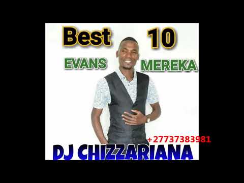 BEST 10 OF EVANS MELEKA -DJ Chizzariana