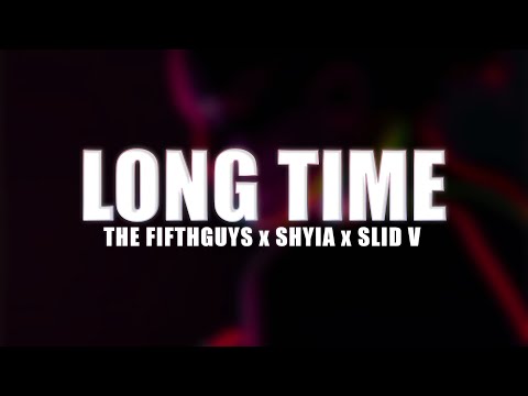 The FifthGuys, Shyia & SlidV - Long Time