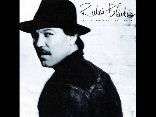 Rubén Blades - Nothing But The Truth