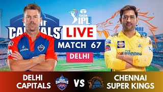 Live: CSK vs DC Live, Match 55, Delhi | Chennai vs Delhi Capitals Live Scores & Commentary