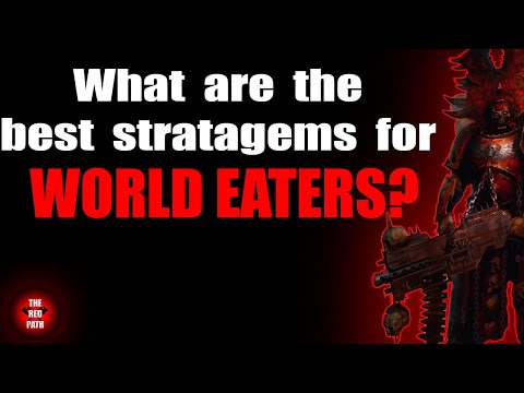 What are the Best Stratagems for World Eaters?