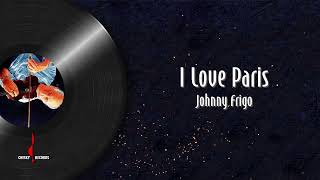 Johnny Frigo - I Love Paris (Audio)