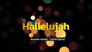 Karaoke version of Hallelujah by Prefab Sprout