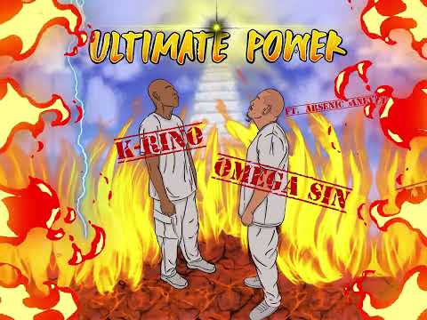Omega Sin ft. K-Rino x Arsenic Aney - Ultimate Power
