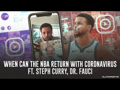 When Can The NBA Return With Coronavirus | Ft. Steph Curry, Dr. Fauci