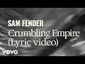 Sam Fender - Crumbling Empire (Official Lyric Video)