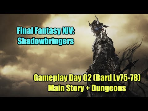 「 Final Fantasy XIV: Shadowbringers 」 Day 02 ~ Main Story (Bard Lv75-78)