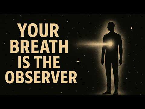The Observer Breath — How to Reshape Reality from Within