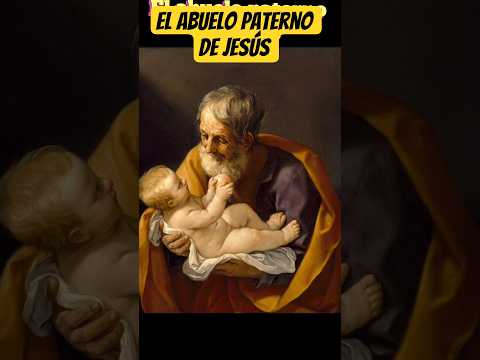 El abuelo paterno de Jesús #diadelosabuelos #sanjose #virgenmaria #santaana #sanjoaquín #jesus