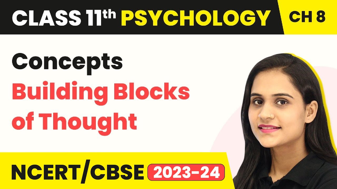 Concepts Building Blocks of Thought - Thinking | Class 11 Psychology Chapter 8 | CBSE 2024-25