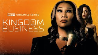 BET+ Original  Kingdom Business Trailer Featuring 