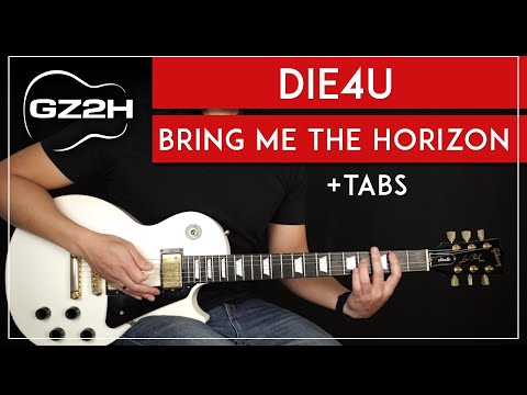 DiE4U Guitar Tutorial Bring Me The Horizon Guitar Lesson |Chords + Solo|