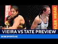 UFC Fight Night: Ketlen Vieira vs Miesha Tate | FULL Fight Preview | CBS Sports HQ