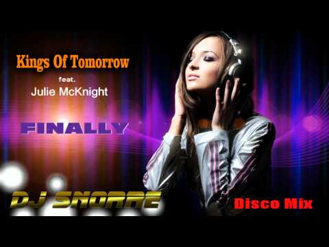 Kings of Tomorrow feat. Julie McKnight - Finally  (Dj Snorre In The Mix)