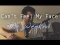 The Weeknd - Can't Feel My Face (Acoustic Cover ...